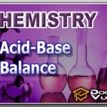 CHEMISTRY (Advanced) – Acid-Base Balance